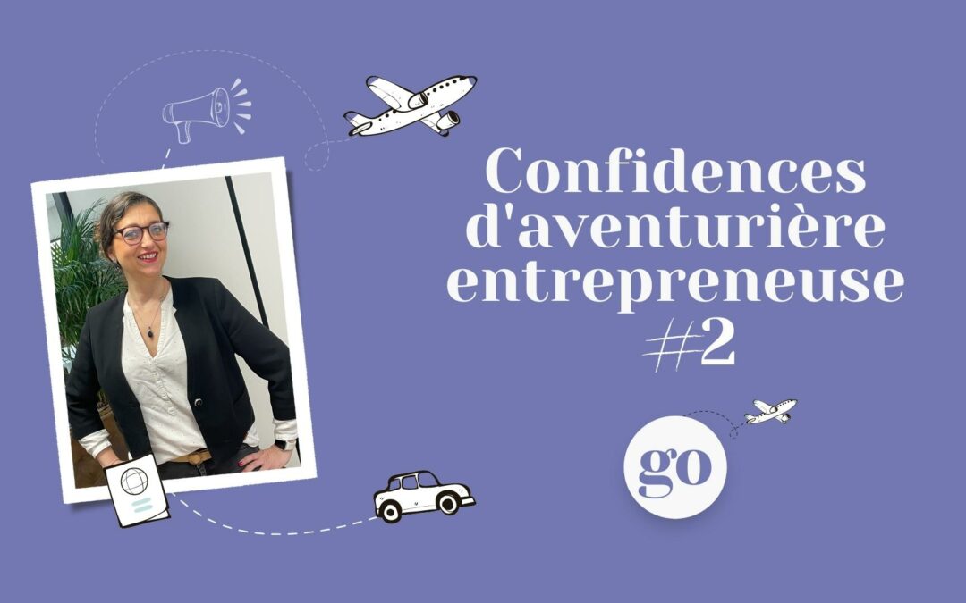 Confidence d’aventurière entrepreneuse #2