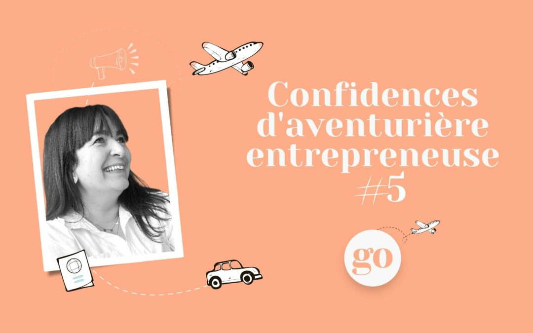 Confidence d’aventurière entrepreneuse #5